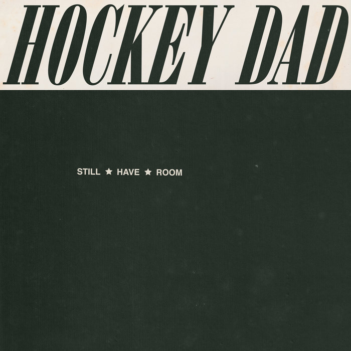 Hockey Dad – Still Have Room