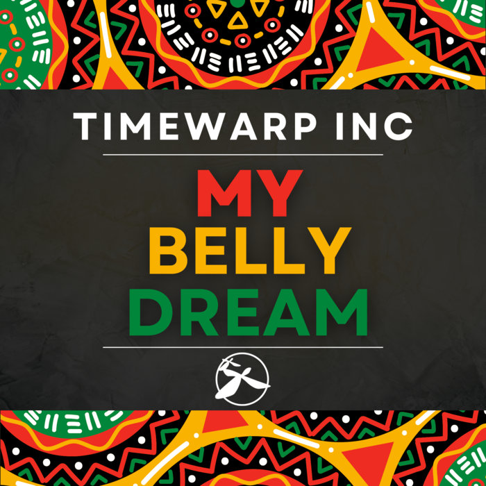 Timewarp inc – My Belly Dream