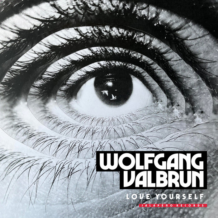 Wolfgang Valbrun – Love Yourself