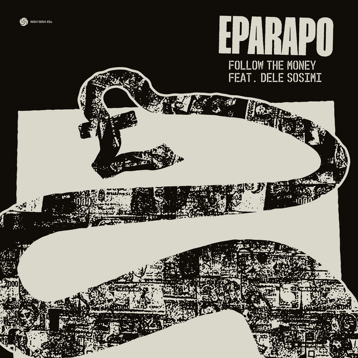 Eparapo – Follow The Money feat. Dele Sosimi