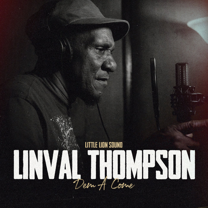 Linval Thompson, Little Lion Sound – Dem A Come