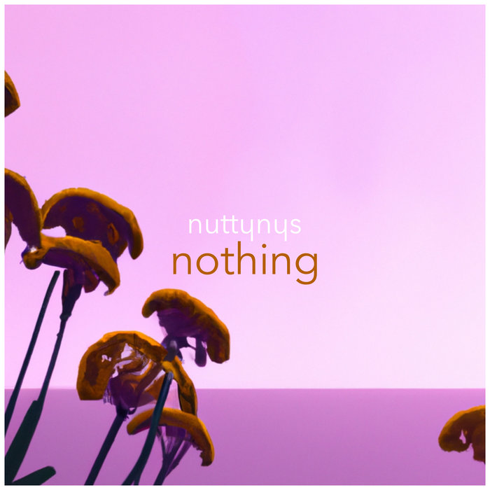 Nutty Nys – Nothing