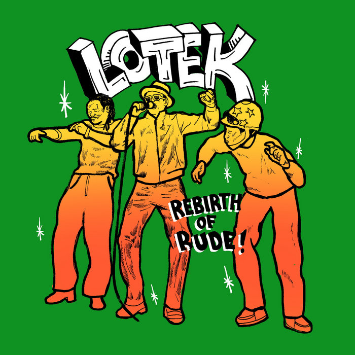 LOTEK – This Is (The Rebirth Of Rude) [feat. Daddy Speedo]
