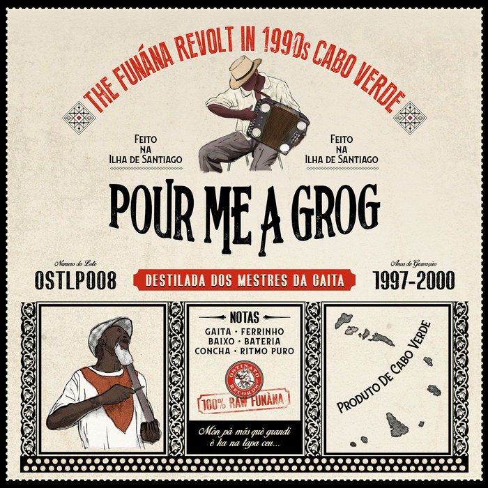 Various Artists – Pour Me A Grog: The Funaná Revolt in 1990s Cabo Verde