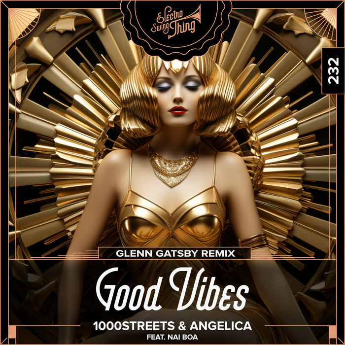 1000streets & Angelica feat. Nai Boa – Good Vibes (Glenn Gatsby Remix)