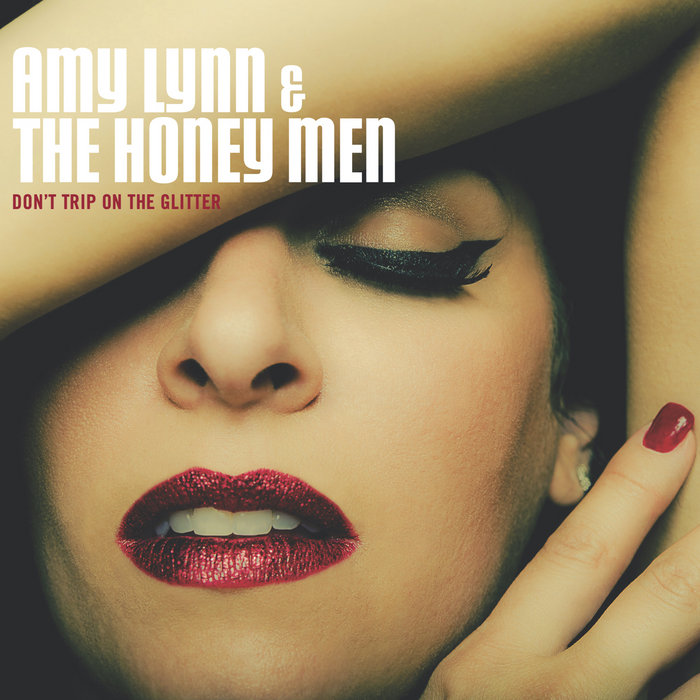 Amy Lynn & The Honey Men – Dirty Mouth