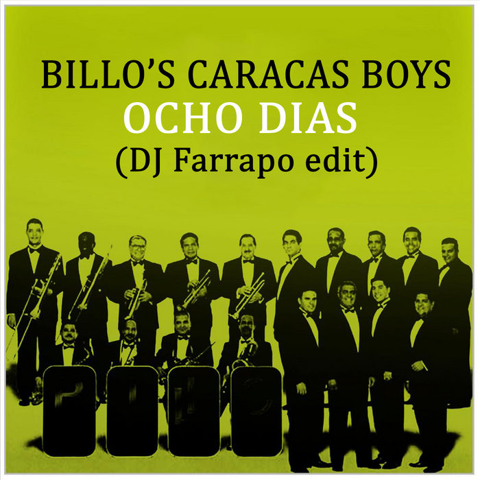 Billo's Caracas Boys – Ocho Dias (DJ Farrapo edit)