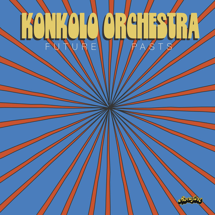 Konkolo Orchestra – That Good Thing
