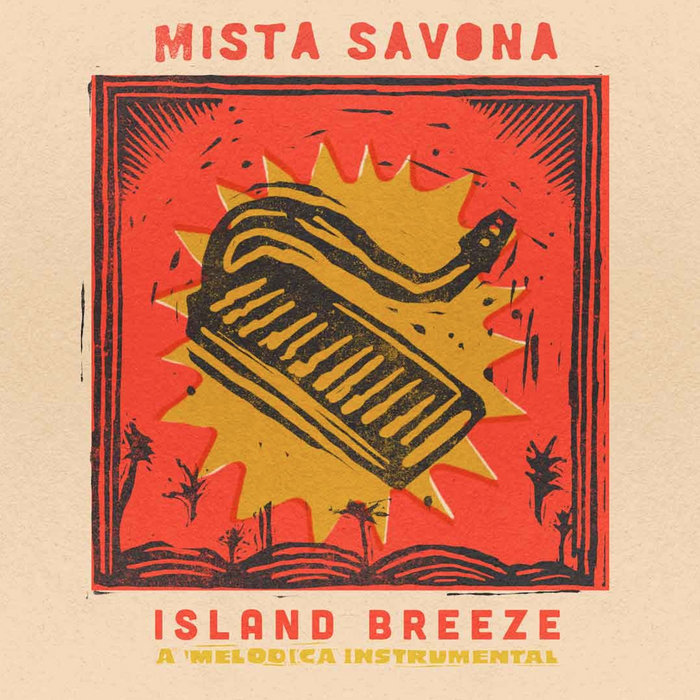 Mista Savona – Island Breeze (A Melodica Instrumental)