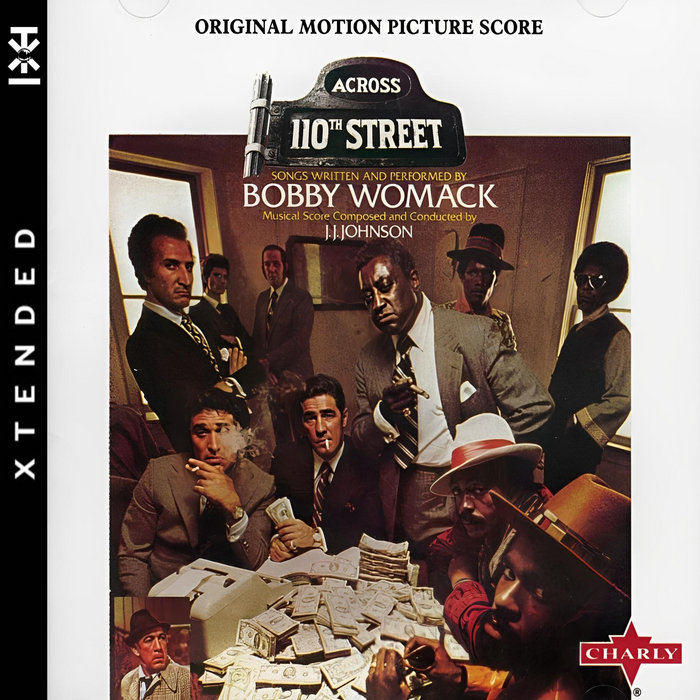 Xtended – Across 110th Street (Xtended Remix) – Bobby Womack
