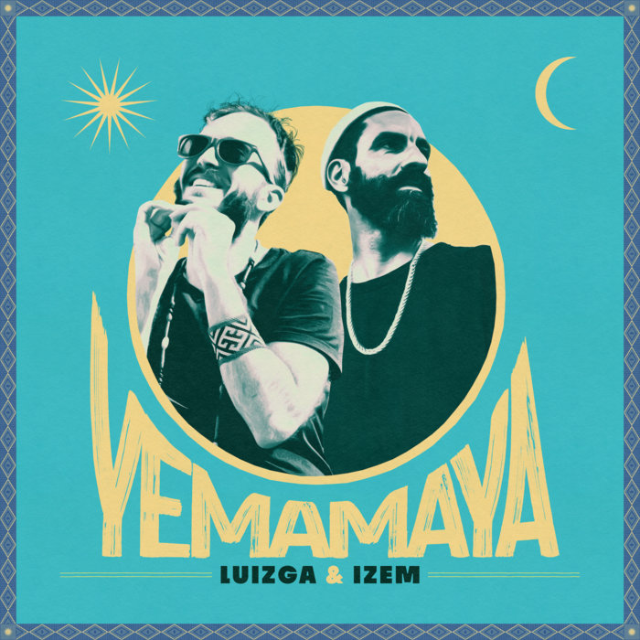 LUIZGA & iZem – Yemamaya