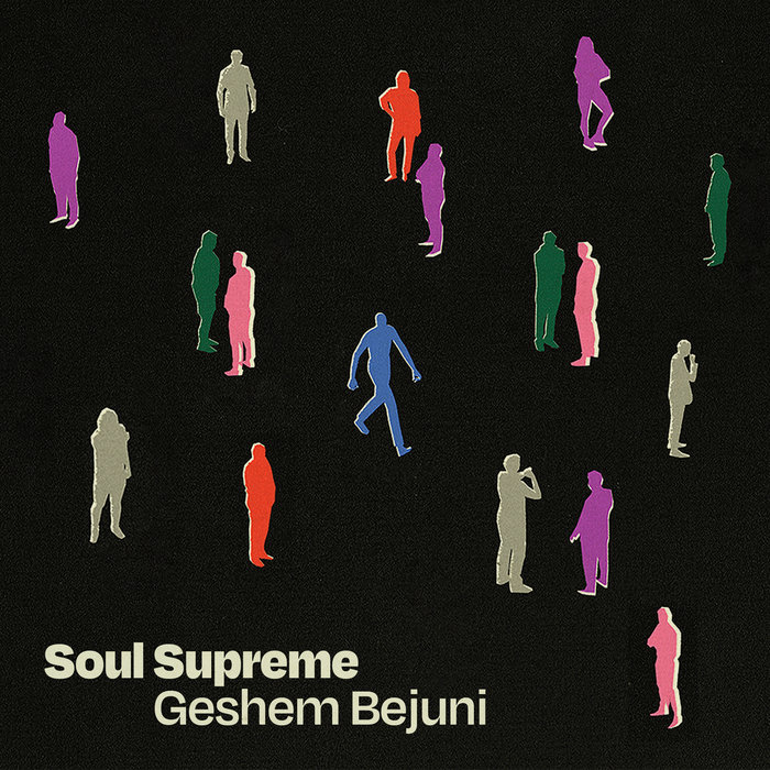 Soul Supreme – Geshem Bejuni