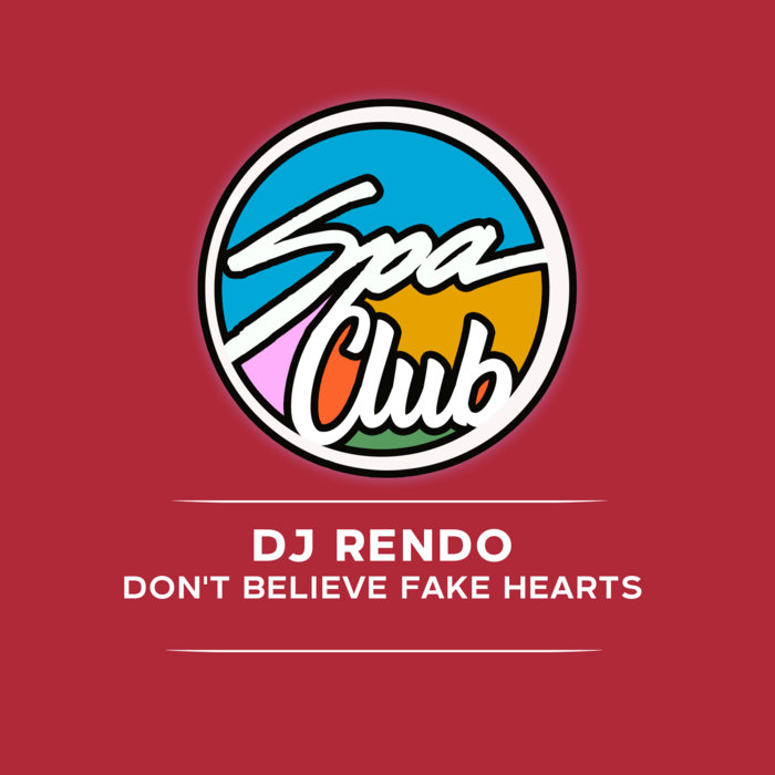 DJ RENDO – [SPC104] DJ RENDO – Don't Believe Fake Hearts