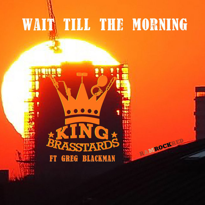King Brasstards, Greg Blackman – RRR060 – King Brasstards – Wait Till The Morning Comes ft. Greg Blackman