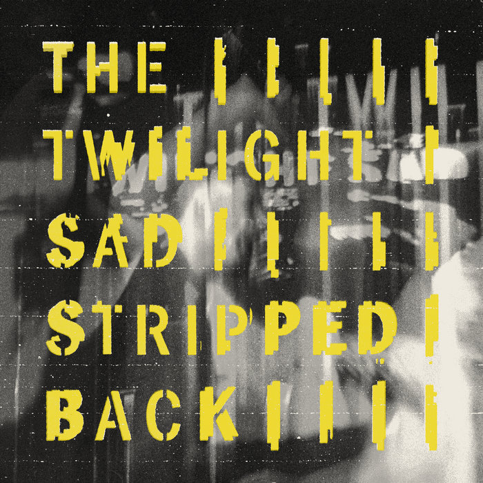 The Twilight Sad – Alphabet Live in Edinburgh 28.01.23