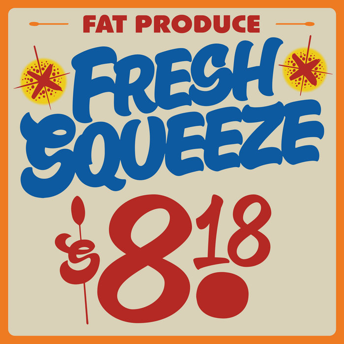Fat Produce – Slick