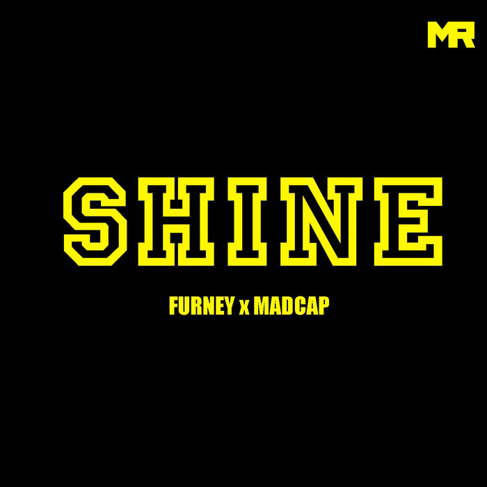 Furney x Madcap – Shine