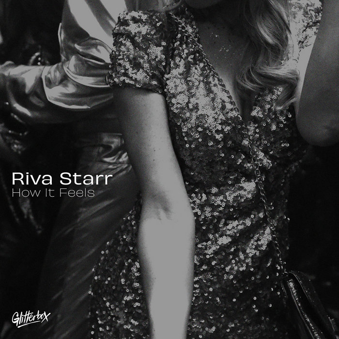 Riva Starr – How It Feels (Extended Mix)