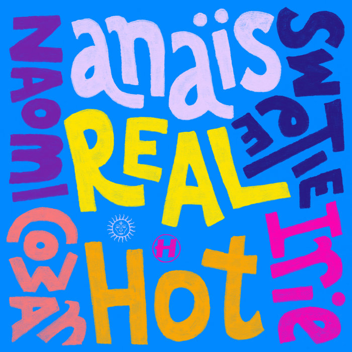 Anaïs – Anaïs x Sweetie Irie x Naomi Cowan – Real Hot