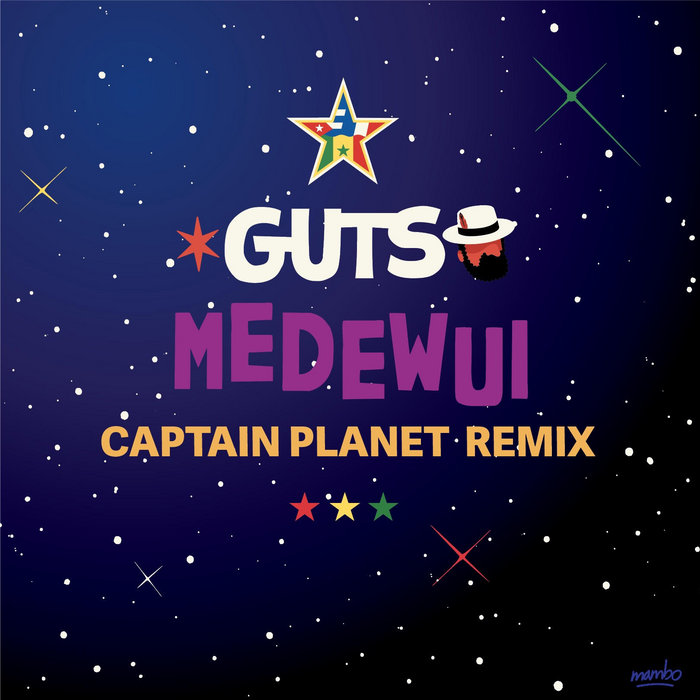 Guts – MEDEWUI feat. Pat Kalla & Assane Mboup (Captain Planet remix)
