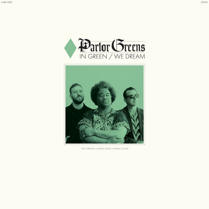 Parlor Greens – In Green We Dream
