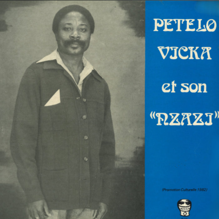 Petelo Vicka et son Nzazi – Petelo Vicka & son Nzazi