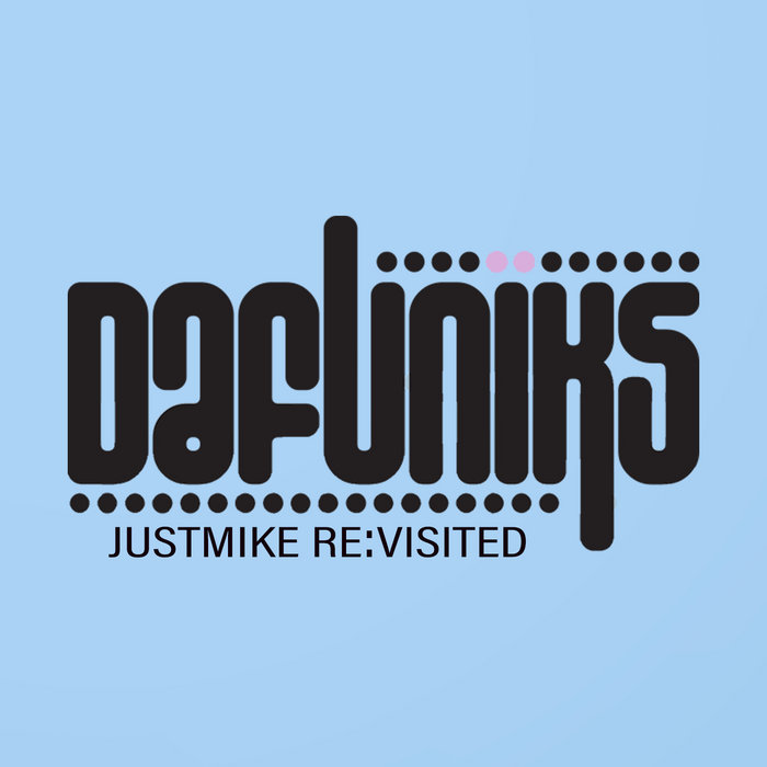 DAFUNIKS – Soul Searching (JUST MIKE RE:VISITED)