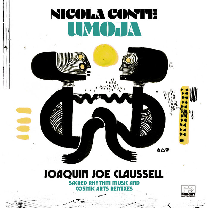 Nicola Conte – Umoja (Joaquin Joe Claussell Sacred Rhythm Music & Cosmic Arts Remixes)