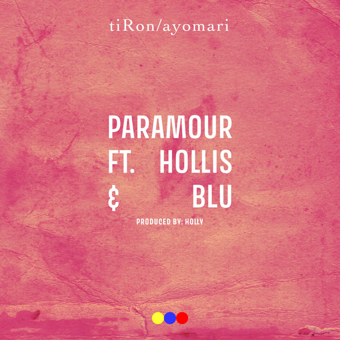 TiRon & Ayomari – Paramour ft. Hollis & Blu