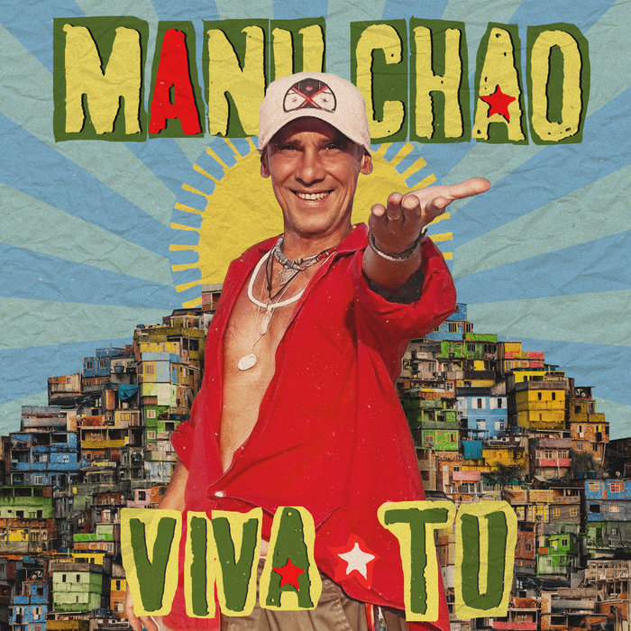 Manu Chao – Viva Tu