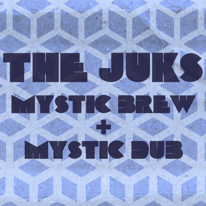 The Juks – Mystic Brew