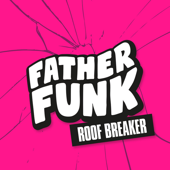 Father Funk – Roof Breaker