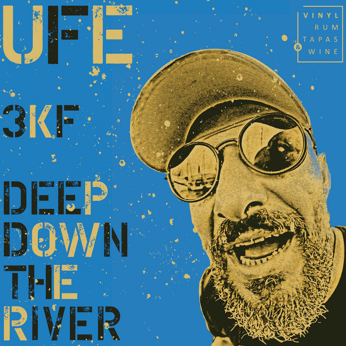 UFe – Deep Down The River