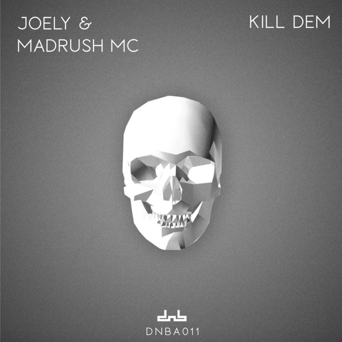 JOELY ft MADRUSH MC – Kill Dem