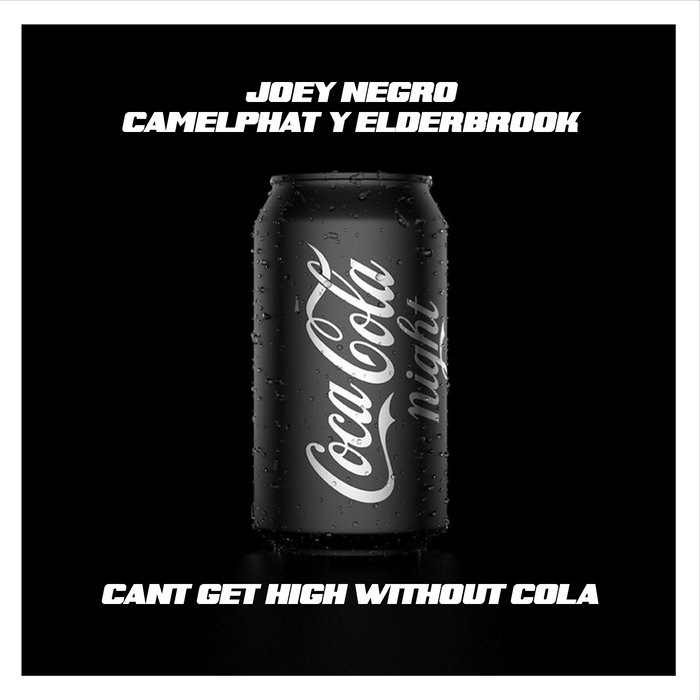 Mamba Selects – Joey Negro X CamelPhat Y Elderbrook – Can't Get High Without Cola (Mamba's Throwback Edit)