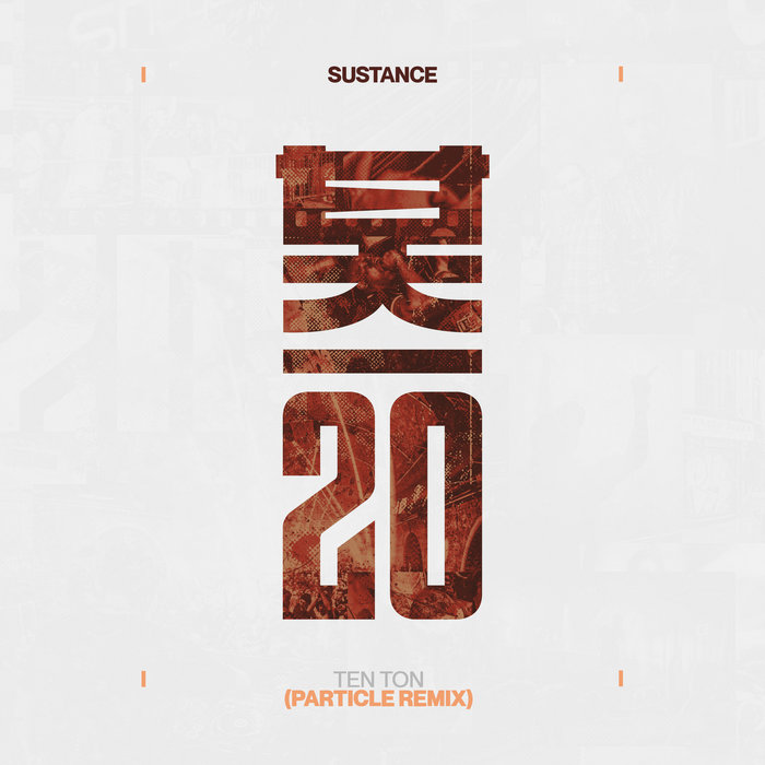 Sustance, Flowdan – Ten Ton (Particle Remix)