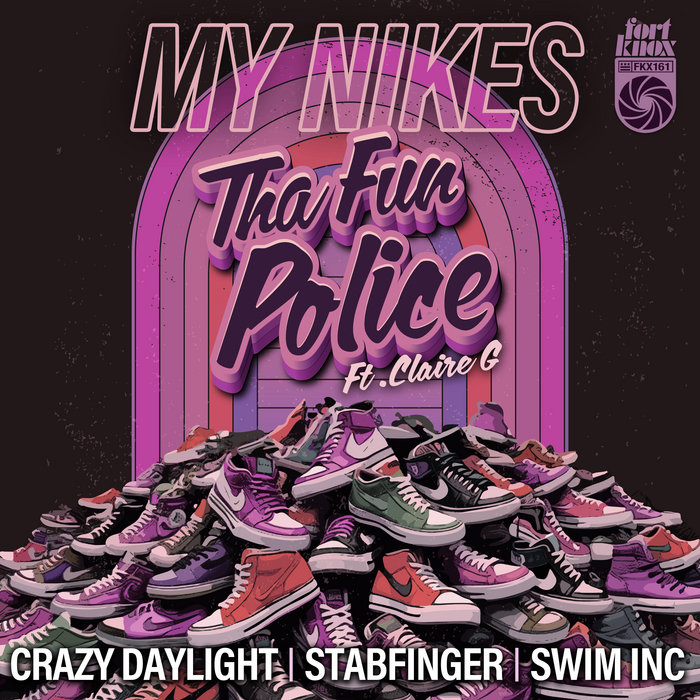 Tha Fun Police – My Nikes ft. Claire G (Stabfinger Remix)