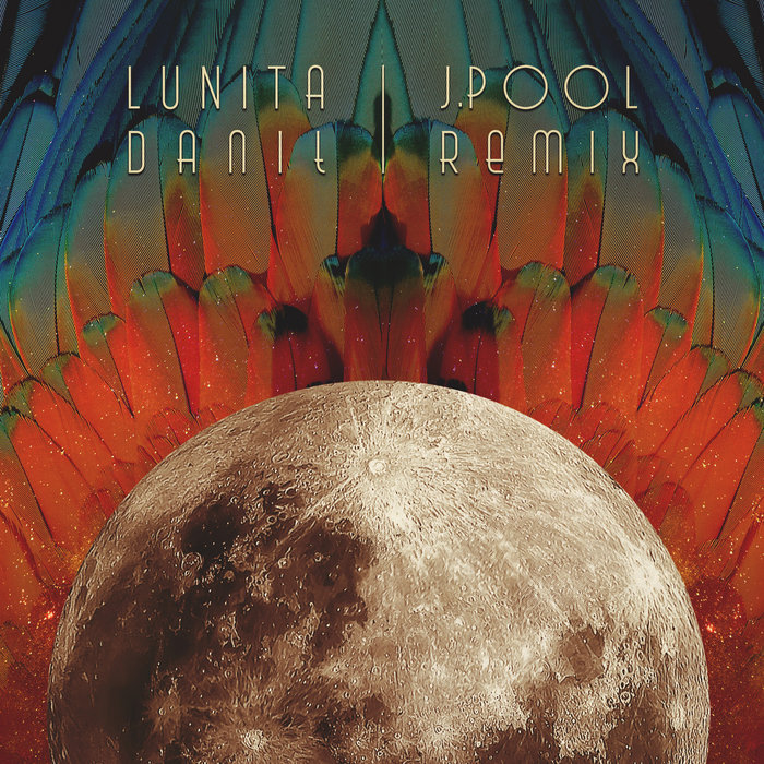 J.Pool, Danit – Lunita – Danit (J.Pool Remix)