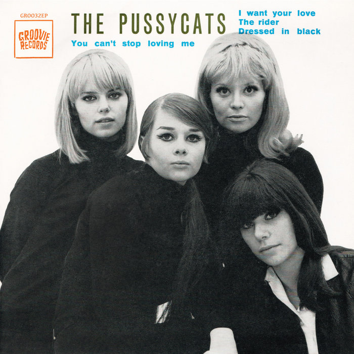 THE PUSSYCATS – I Want Your Love