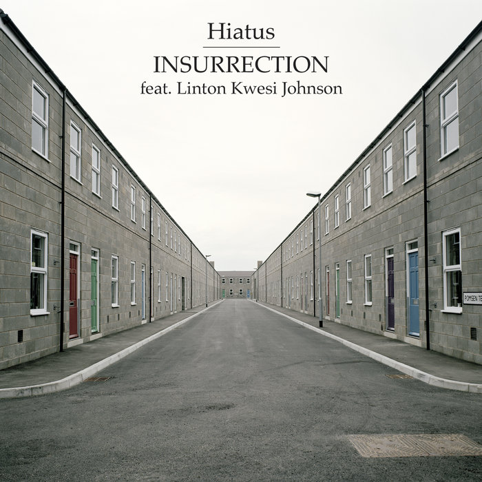 Hiatus – Insurrection (feat. Linton Kwesi Johnson)