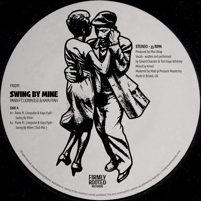 Firmly Rooted Records – Panix Feat Lionpulse & Kyah Fyah – Swing by Mine (Original Mix)