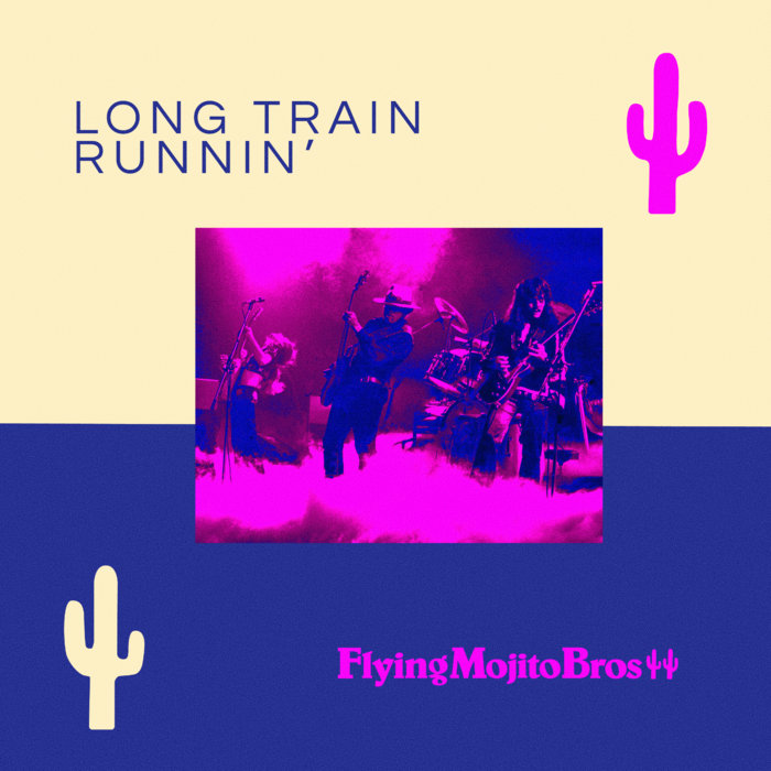 Flying Mojito Bros – Long Train Runnin' (Flying Mojito Bros Refrito)