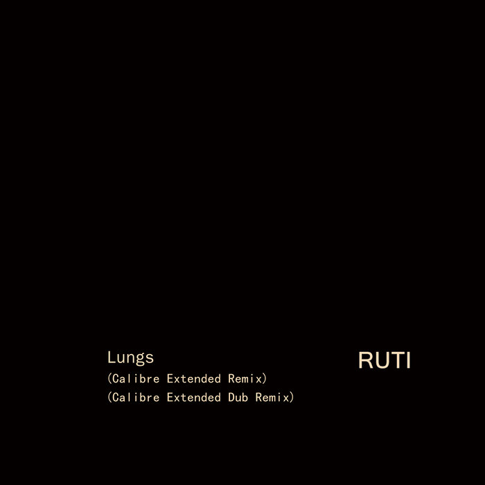 Ruti – Lungs (Calibre Extended Remix)