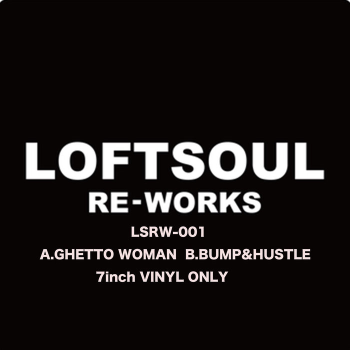 LOFTSOUL – GHETTO WOMAN