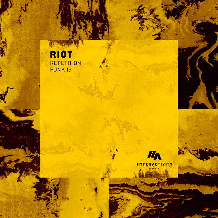 Hyperactivity Music – RIOT – Funk Is