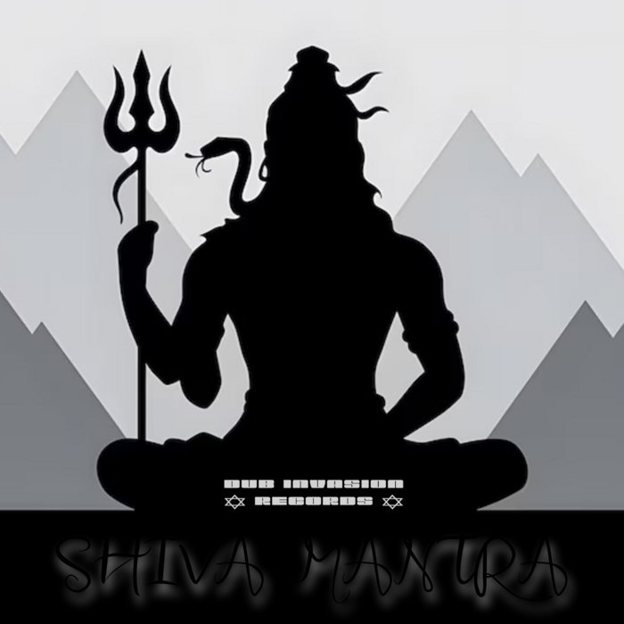DUB INVASION RECORDS – SHIVA MANTRA
