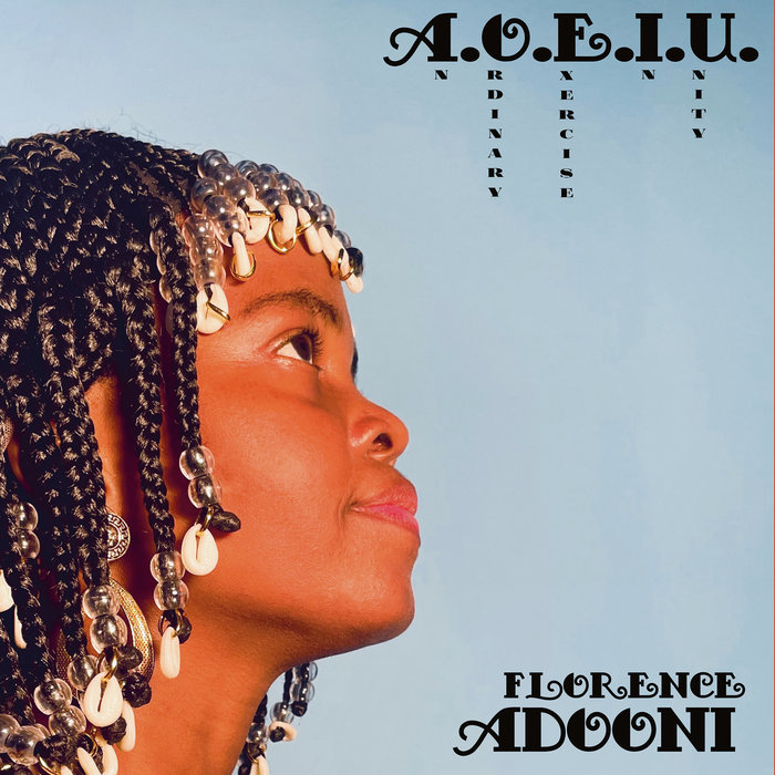 Florence Adooni – A.O.E.I.U. (An Ordinary Exercise In Unity)