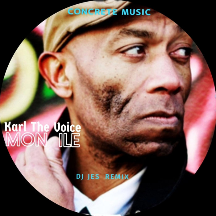Karl The Voice – MON ILE (dj jes remix)