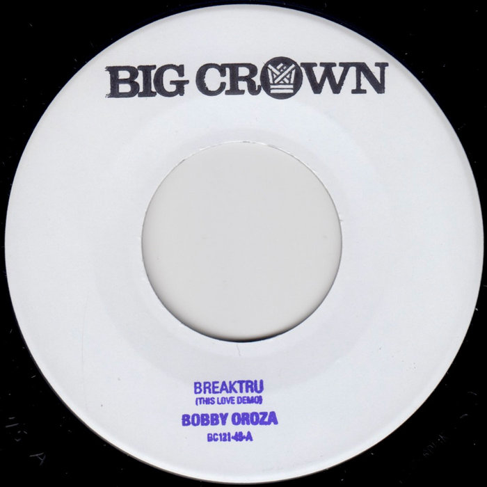 Bobby Oroza – Breaktru (This Love Demo)