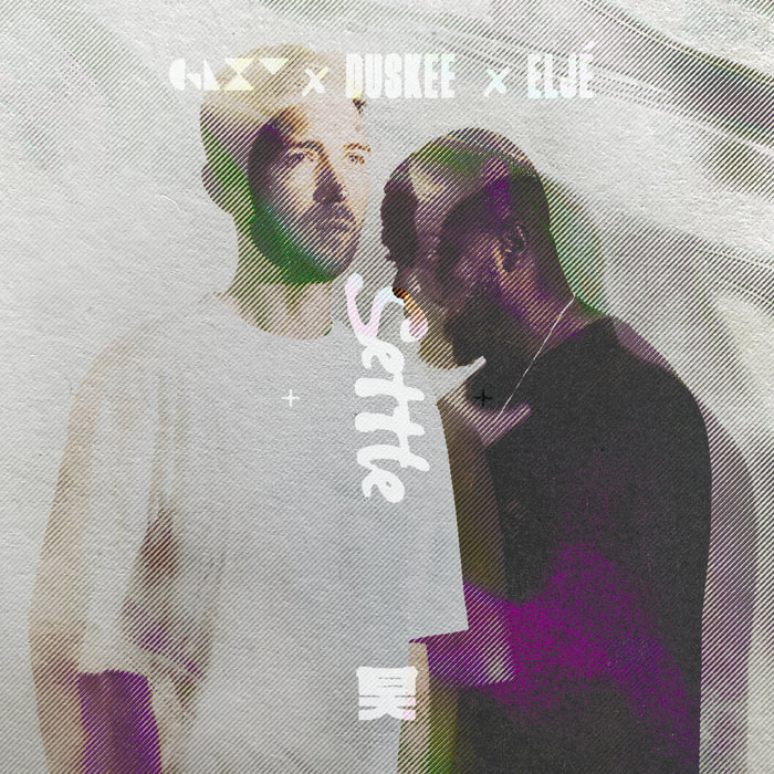 GLXY, Duskee, Eljé – Settle